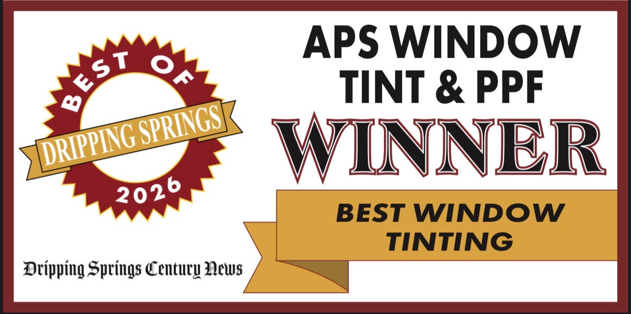 APS Window Tint and PPF, Best Window Tinting 2026 Dripping Springs